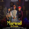 Marwad Ro Bando (feat. Gyan Saa Chalkoi, Ratan Chouhan, Arti Singh Tanwar)